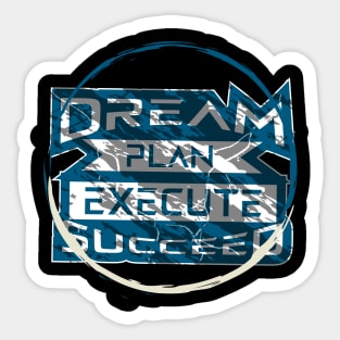 Dream Plan Execute Succeed Motivational Quotes Sticker